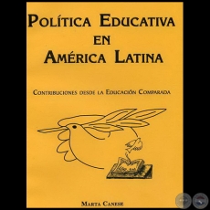POLÍTICA EDUCATIVA EN AMÉRICA LATINA - Autora: MARTA CANESE - Año 2008